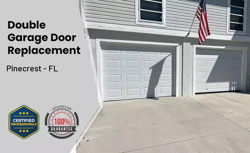 Double Garage Door Replacement Pinecrest - FL 