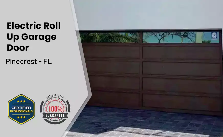 Electric Roll Up Garage Door Pinecrest - FL 