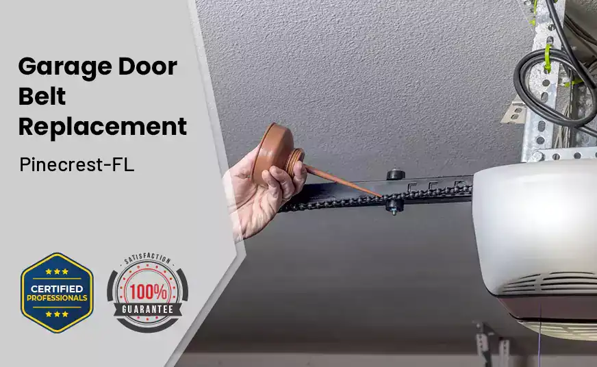Garage Door Belt Replacement Pinecrest-FL 