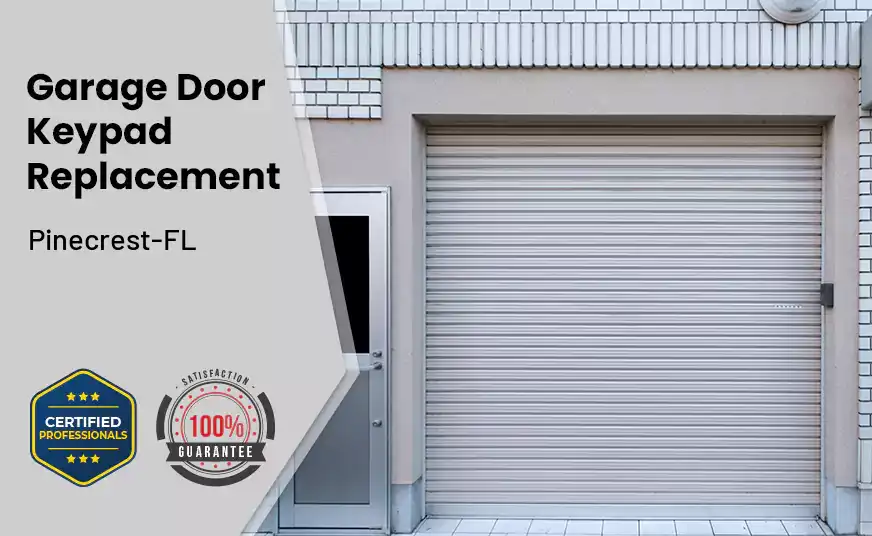 Garage Door Keypad Replacement Pinecrest-FL 