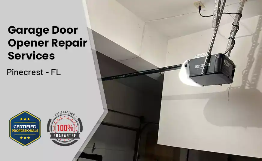 Garage Door Opener Repair Services Pinecrest - FL 