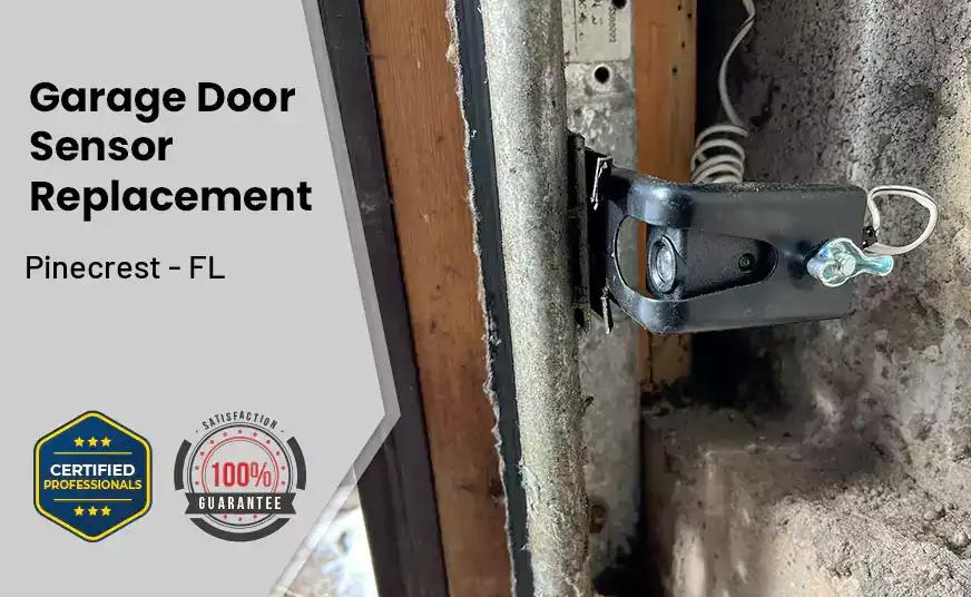Garage Door Sensor Replacement Pinecrest - FL 