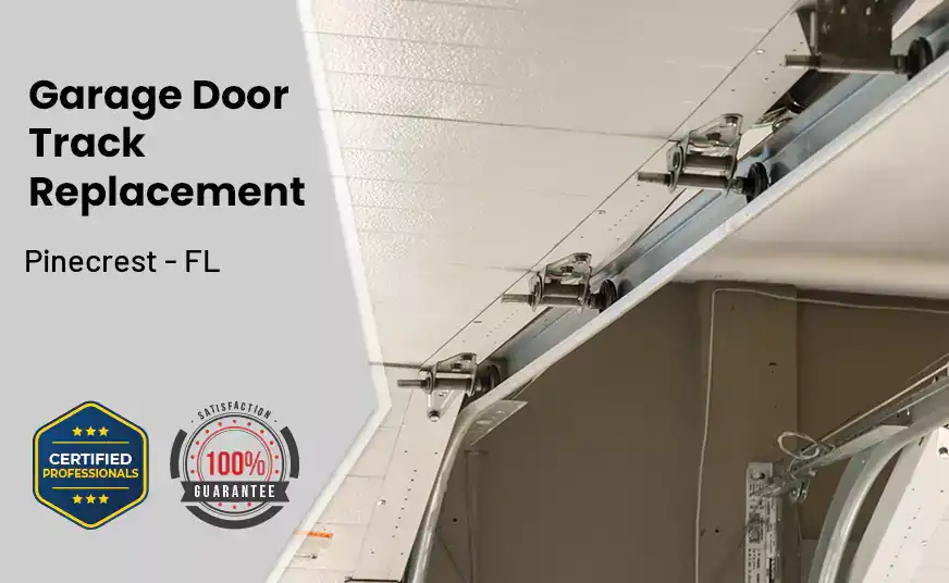 Garage Door Track Replacement Pinecrest - FL 