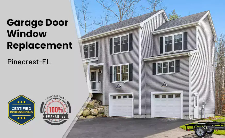 Garage Door Window Replacement Pinecrest-FL 
