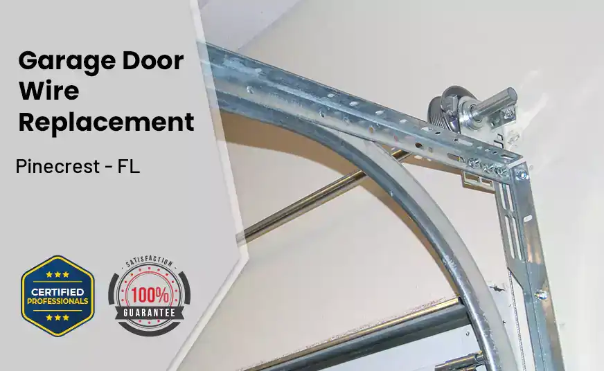 Garage Door Wire Replacement Pinecrest - FL 