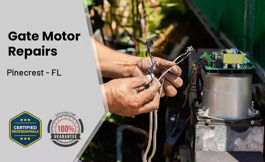 Gate Motor Repairs Pinecrest - FL 