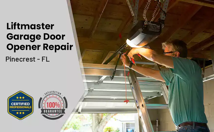 Liftmaster Garage Door Opener Repair Pinecrest - FL 