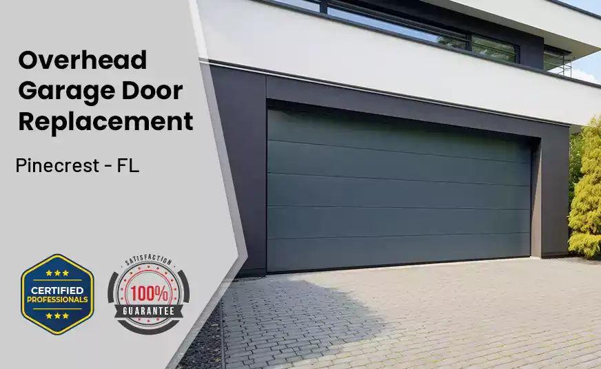 Overhead Garage Door Replacement Pinecrest - FL 