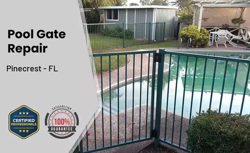 Pool Gate Repair Pinecrest - FL 