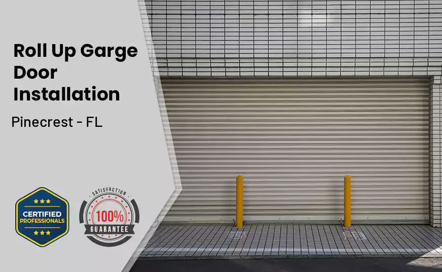 Roll Up Garage Door Installation Pinecrest - FL 