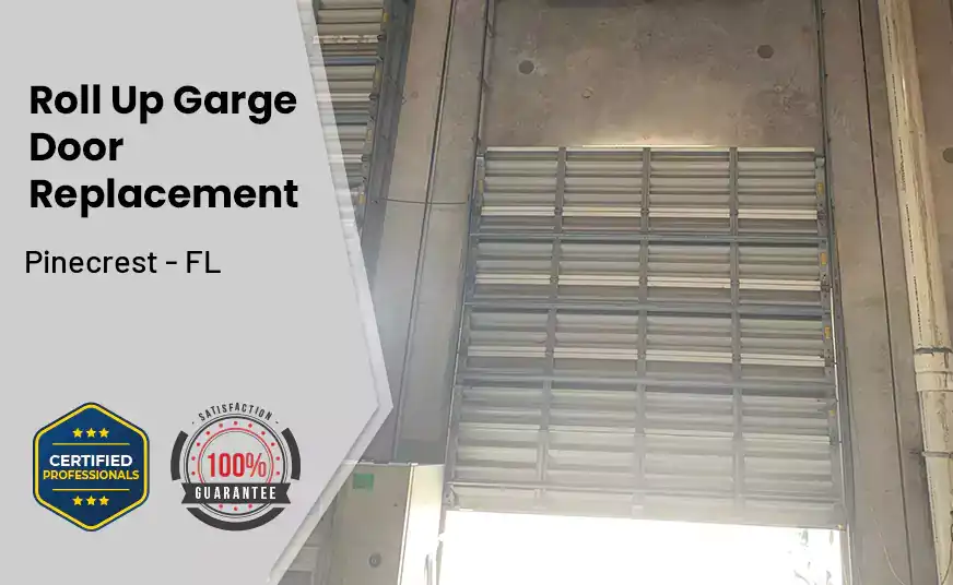 Roll Up Garage Door Replacement Pinecrest - FL 
