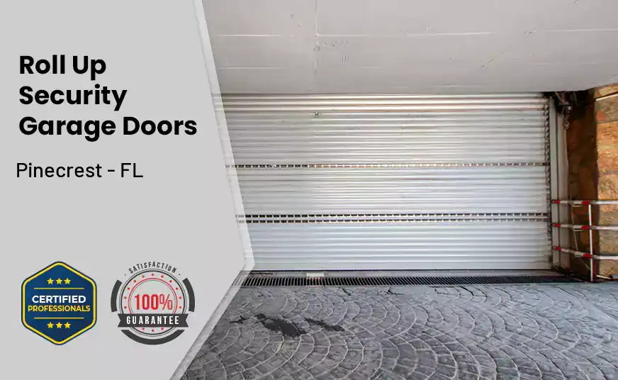 Roll Up Security Garage Doors Pinecrest - FL 
