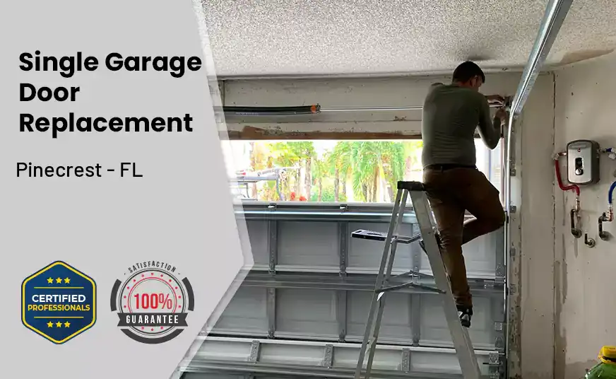 Single Garage Door Replacement Pinecrest - FL 